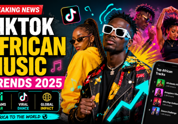 TikTok African Music trends going viral with Afrobeats and Amapiano songs worldwide