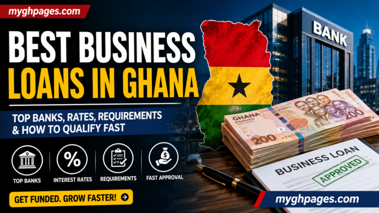 Best Business Loans in Ghana for SMEs and entrepreneurs in 2026