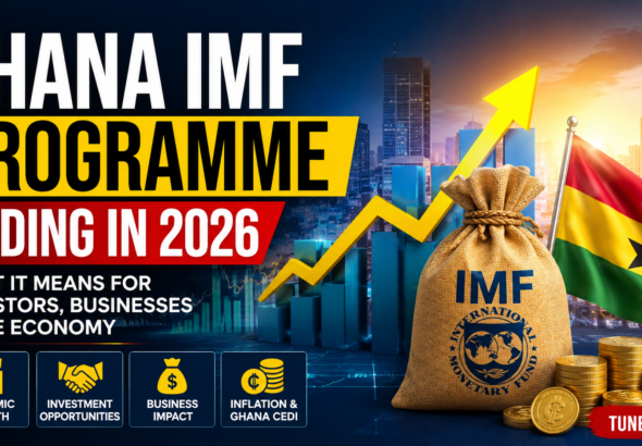 Ghana IMF Programme Ending in 2026 economic impact on businesses and investors