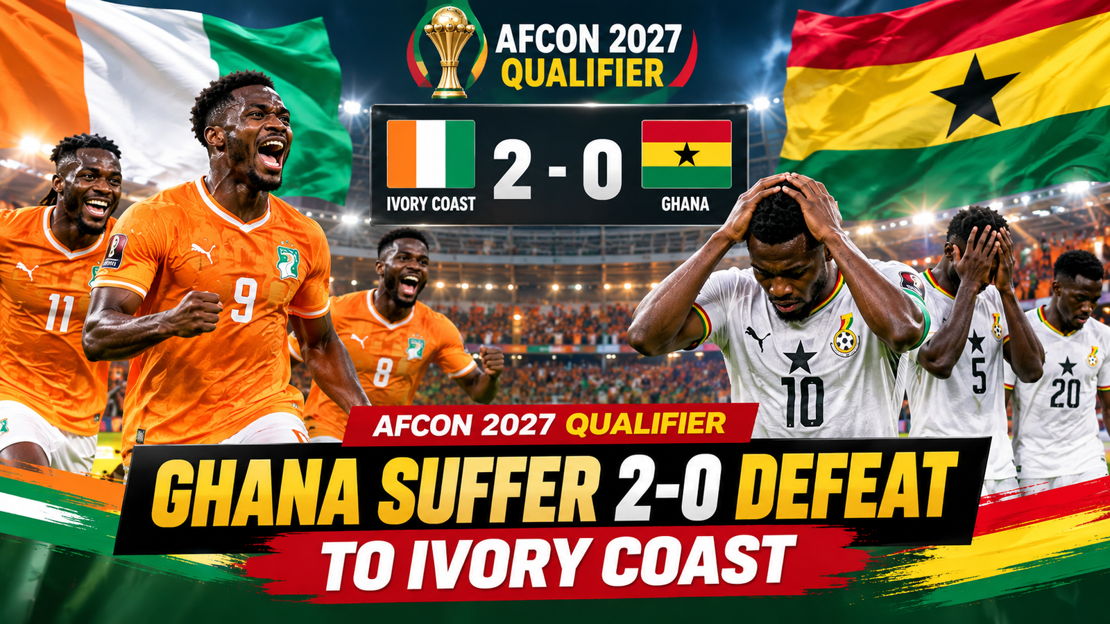 “Ghana Suffer 2-0 Defeat to Ivory Coast in AFCON 2027 Qualifier”