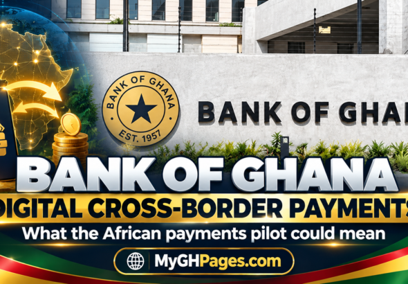 Bank of Ghana cross-border digital payments pilot in Africa